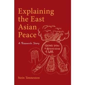 Explaining the East Asian Peace