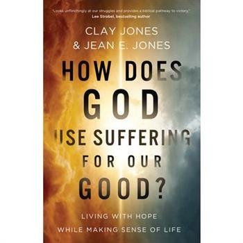 How Does God Use Suffering for Our Good?