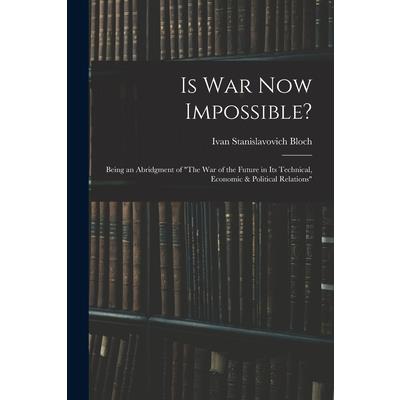 Is War Now Impossible?