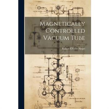 Magnetically Controlled Vacuum Tube