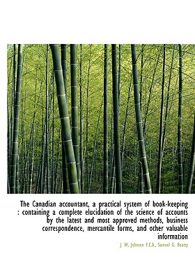 The Canadian Accountant, a Practical System of Book-Keeping