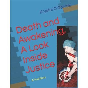 Death and Awakening, A Look Inside Justice
