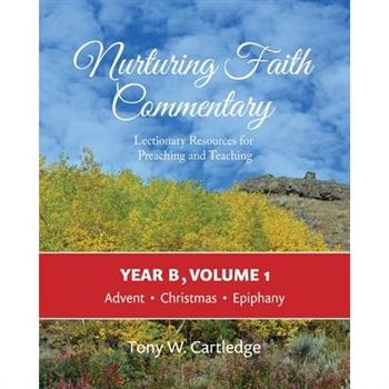 Nurturing Faith Commentary, Year B, Volume 1
