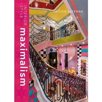 Interior Style: Maximalist