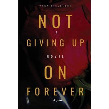 Not Giving Up On Forever