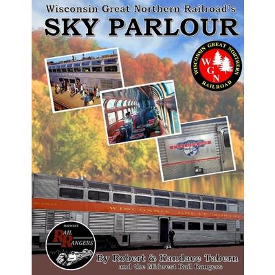 Wisconsin Great Northern Railroad's Sky Parlour