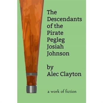 The Descendants of the Pirate Pegleg Josiah Johnson