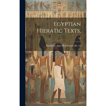 Egyptian Hieratic Texts; 1