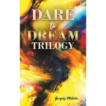 Dare to Dream Trilogy