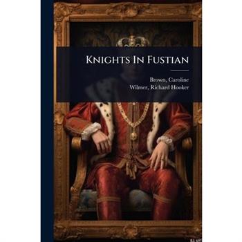 Knights In Fustian
