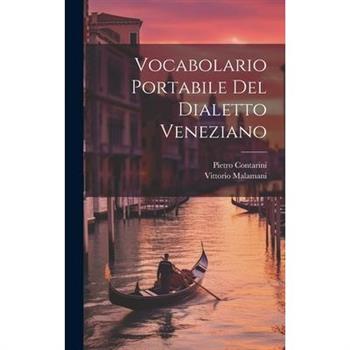 Vocabolario Portabile Del Dialetto Veneziano