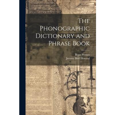 The Phonographic Dictionary and Phrase Book