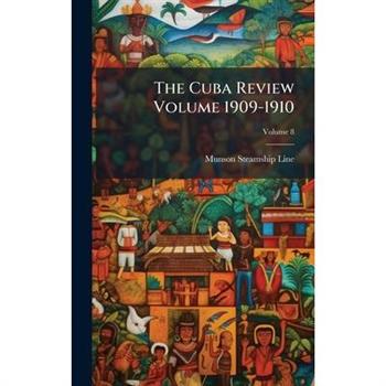The Cuba Review Volume 1909-1910