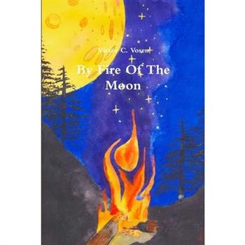 By Fire Of The Moon