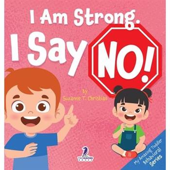I Am Strong. I Say No!