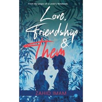 Love, Friendship & Them