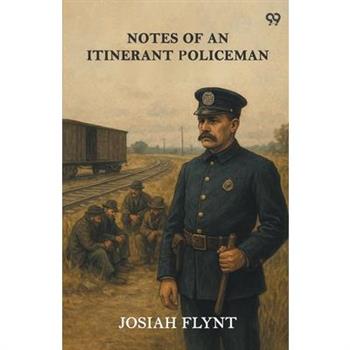 Notes Of An Itinerant Policeman