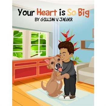 Your Heart Is So Big