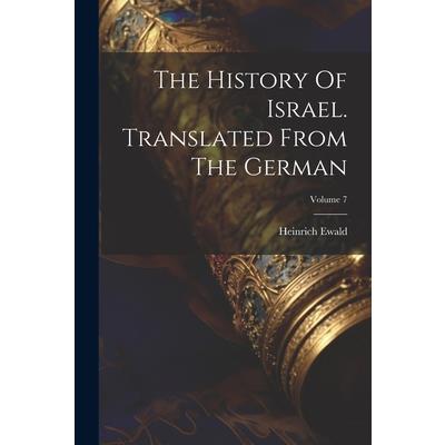 The History Of Israel. Translated From The German; Volume 7