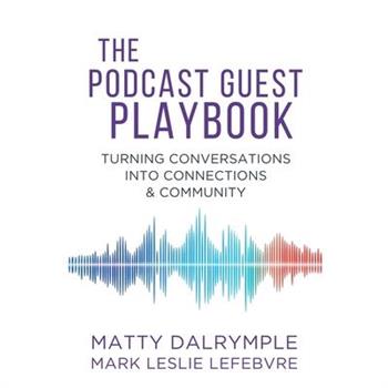 The Podcast Guest Playbook