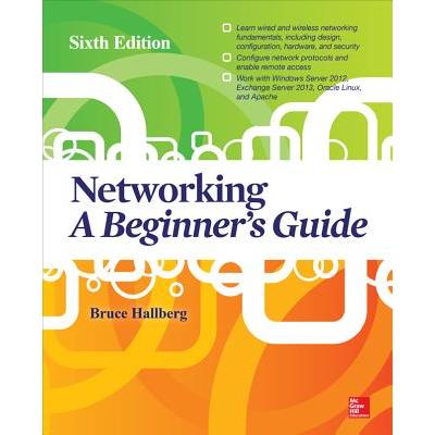 Networking: A Beginner's Guide, Sixth Edition