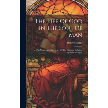 The Life Of God In The Soul Of Man