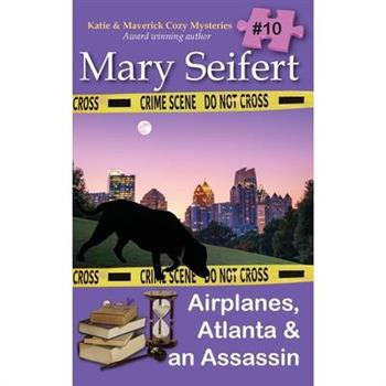 Airplanes, Atlanta & an Assassin