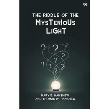 The Riddle Of The Mysterious Light