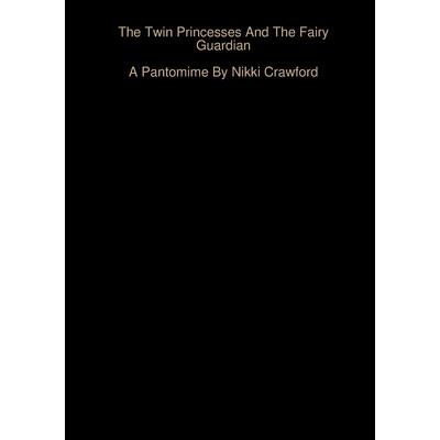 The Twin Princesses And The Fairy Guardian