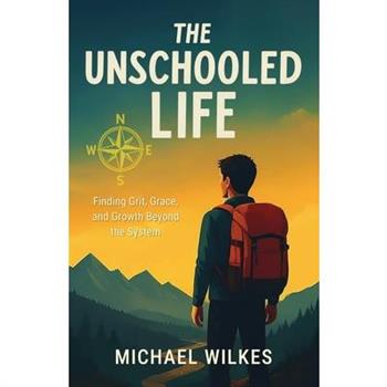 The unschooled Life