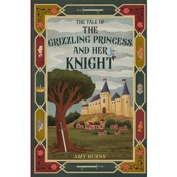 The Grizzling Princess and Her Knight