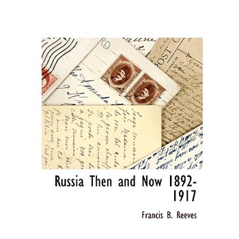 Russia Then and Now 1892-1917