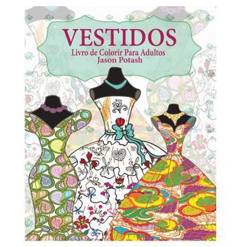 Vestidos Livro de Colorir Para Adultos