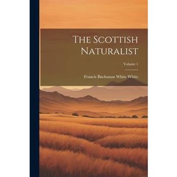 The Scottish Naturalist; Volume 1