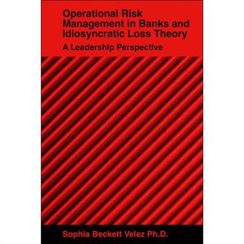 Operational Risk Management in Banks and Idiosyncratic Loss Theory