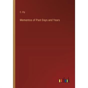 Mementos of Past Days and Years