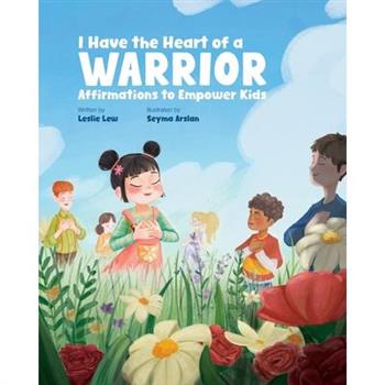 I Have the Heart of a Warrior