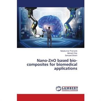 Nano-ZnO based bio-composites for biomedical applications