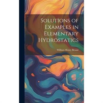Solutions of Examples in Elementary Hydrostatics
