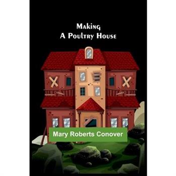 Making a Poultry House