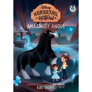 Horsetail Hollow Amazingly Angus (Horsetail Hollow, Book 2)