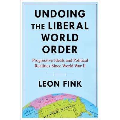 Undoing the Liberal World Order