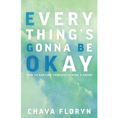 Everything's Going To Be Okay