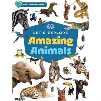 Let's Explore Amazing Animals