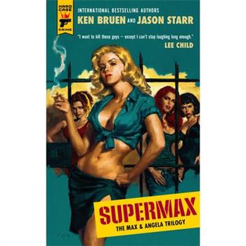 Supermax: The Max and Angela Trilogy
