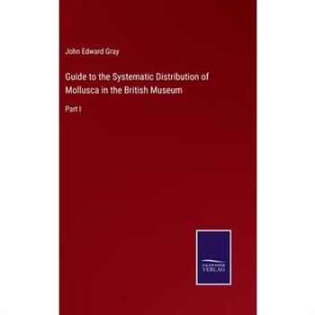 Guide to the Systematic Distribution of Mollusca in the British Museum