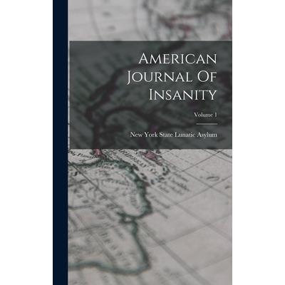 American Journal Of Insanity; Volume 1