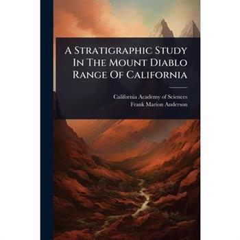 A Stratigraphic Study In The Mount Diablo Range Of California