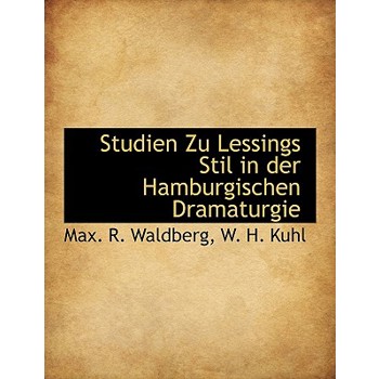 Studien Zu Lessings Stil in Der Hamburgischen Dramaturgie