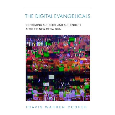 The Digital Evangelicals